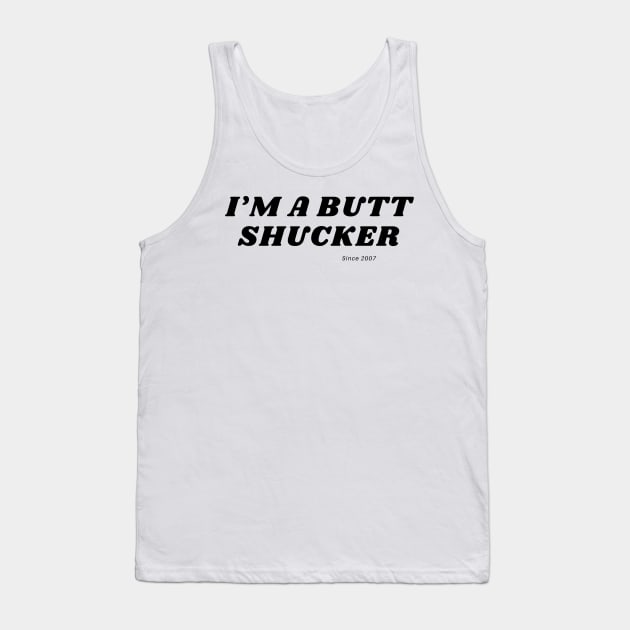 Butt Shucker Tank Top by OysterNinjaPc